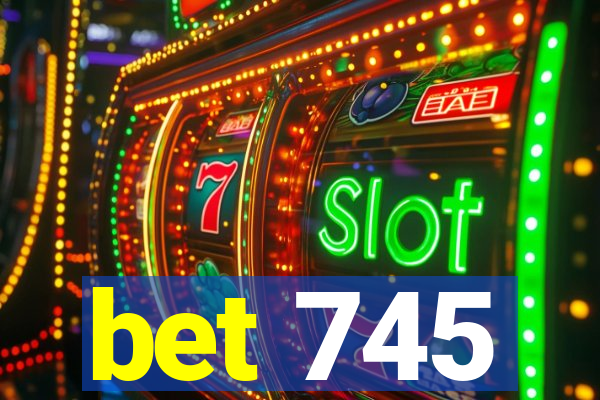 bet 745